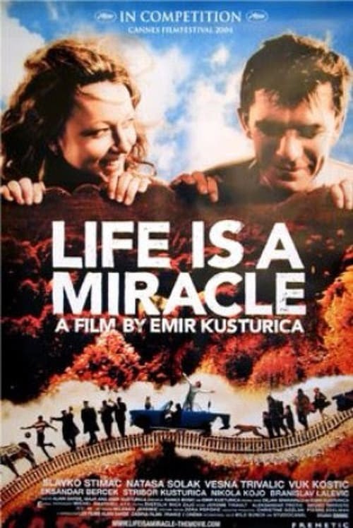 Жизнь как чудо. Жизнь как чудо Постер Кустурица. Life is a Miracle фильм. Emir Kusturica and the no smoking Orchestra Life is a Miracle. Чудо фильм 2004 Постер.